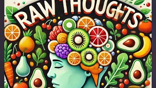 RAW THOUGHTS: EPISODE 1