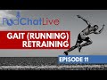 PodChatLive: Episode 11 with James Dunne [Gait Retraining]