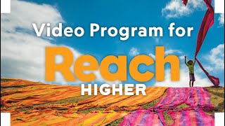 Video Program for Reach Higher