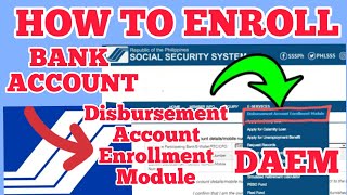 How To Enroll Bank Account To Disbursement Account Enrollment Module | SSS DAEM