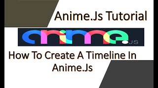How To Create A Timeline In Anime.Js | Anime.Js Tutorial