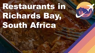 Restaurants in Richards Bay, South Africa