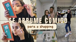 GRWM/ Se arrume comigo para o shopping|  Maquia e fala| Date com marido ♥️