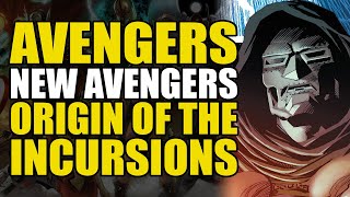 Origin of The Incursions: Avengers/New Avengers Vol 22 It Turns To Ash | Comics Explained