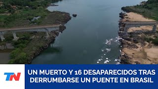 TRAGEDIA EN BRASIL I Hubo al menos un muerto y 16 desaparecidos por el derrumbe de un puente