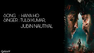 Marjaavaan : Haiya Ho (Lyrics) | Tulsi Kumar | Jubin Nautiyal