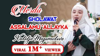 SHOLAWAT  "ASSALAMU ALLAYKA" 1M+ VIEW  by   XADIDJA SANGAT MERDU #xadidja #hadidja #nasyid
