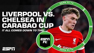 Can Liverpool's depleted side compete with Chelsea in the CARABAO CUP FINAL? 👀 | ESPN FC