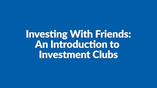 Starting an Investment Club - Part 1: Getting Started