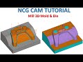 NCG CAM Tutorial #27 | How to creater Mill 3D Toolpath Mold & Die