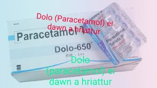 Dolo (paracetamol 650mg) hi enge  a nih chiah le...