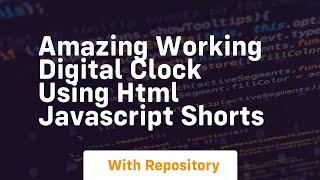Amazing working digital clock using html javascript shorts