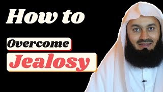 How to avoid jealousy in Islam I How to overcome jealousy I Mufti Menk Quran I Islam Mufti Menk