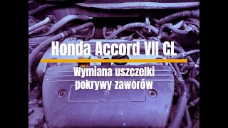 Honda Accord 2.0 - Wymiana uszczelki pokrywy zaworów