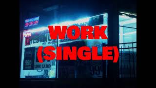 6th Street Productions - WORK (Single)