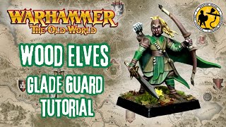 Warhammer: The Old World | Wood Elf Glade Guard Tutorial