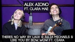 Theres No Way By Lauv And Julia Michaels And Like You By Bow Wow Ft Ciara  Alex Aiono Ft Clara Mae
