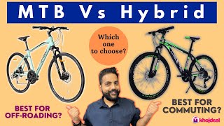 Hybrid Bikes Vs Mountain Bikes (MTB) ⚡ Compare Price, Features, Usage & Gears ⚡