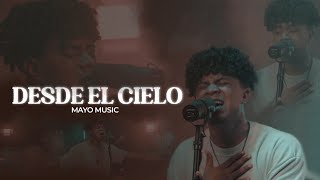 Mayo Music -- Desde el Cielo -- (Video Oficial)