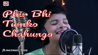 Phir Bhi Tumko Chahunga by Satyajeet Jena || studio Version || Lil Champ || Sa Re Ga Ma Pa 2017