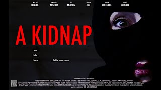 A KIDNAP Official Trailer (2019) Thriller Movie