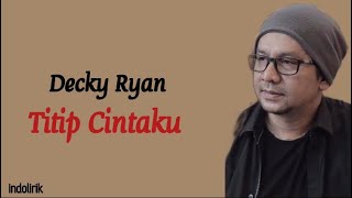 Decky Ryan Titip Cintaku Cover Ona Sutra Lirik Lagu Indonesia
