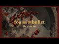 fog as a bullet - the marías (lyrics + eng translation)