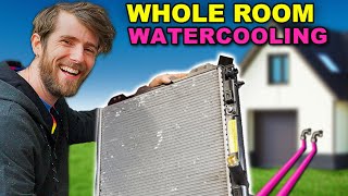 Water Cooling My House