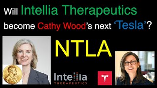 Will Intellia Therapeutics (NTLA) become Cathy Wood's next Tesla (TSLA)?