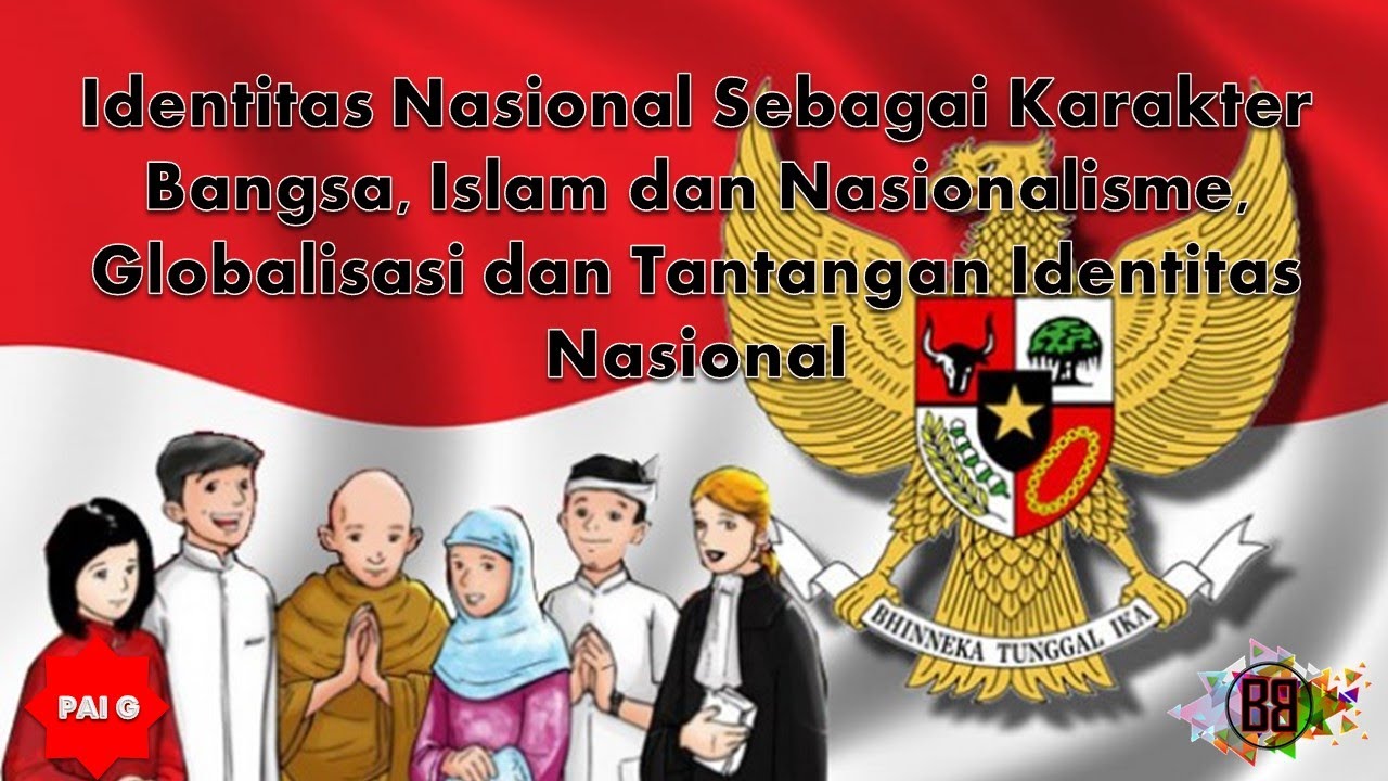 Identitas Nasional Sebagai Karakter Bangsa - YouTube