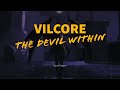 VILCORE -  Digital Daggers - The Devil Within -  (Male Version)(Lyrics)