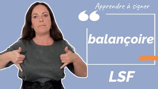 Signer BALANCOIRE (balançoire) en langue des signes française. Apprendre la LSF par configuration