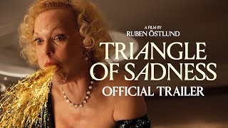 TRIANGLE OF SADNESS - Official Trailer - In Theaters October 7