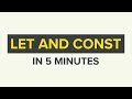 Let and Const in JavaScript Explained in 5 Minutes