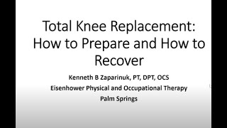 Total Knee Replacement; How to Prepare and How to Recover