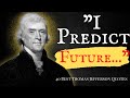 The Wisdom of Thomas Jefferson || Famous Quotes || 50 Best Thomas Jefferson Sayings