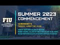 FIU Semester 2023 Commencement Ceremony #5 | Tuesday, August 1st, 2023, 10:00 AM