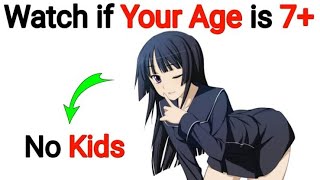 Watch This Video If Your Age is 7+ (Hurry Up!)