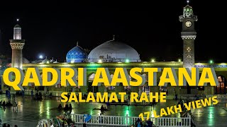 Qadri Astana Salamat rahe | क़ादरी आस्ताना सलामत रहे | قادری آستانہ سلامت رہے | Ghulam Mustafa Qadri