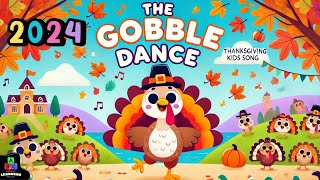 The Gobble Dance - 2024 Thanksgiving Song for Kids | Fun Turkey Dance