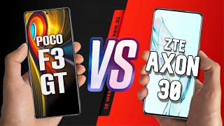 Xiaomi POCO F3 GT VS ZTE Axon 30 5G