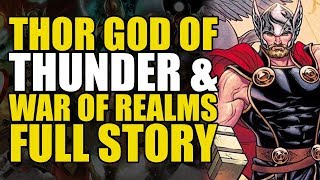 Thor God Of Thunder & War Of Realms: Full Story | Comics Explained