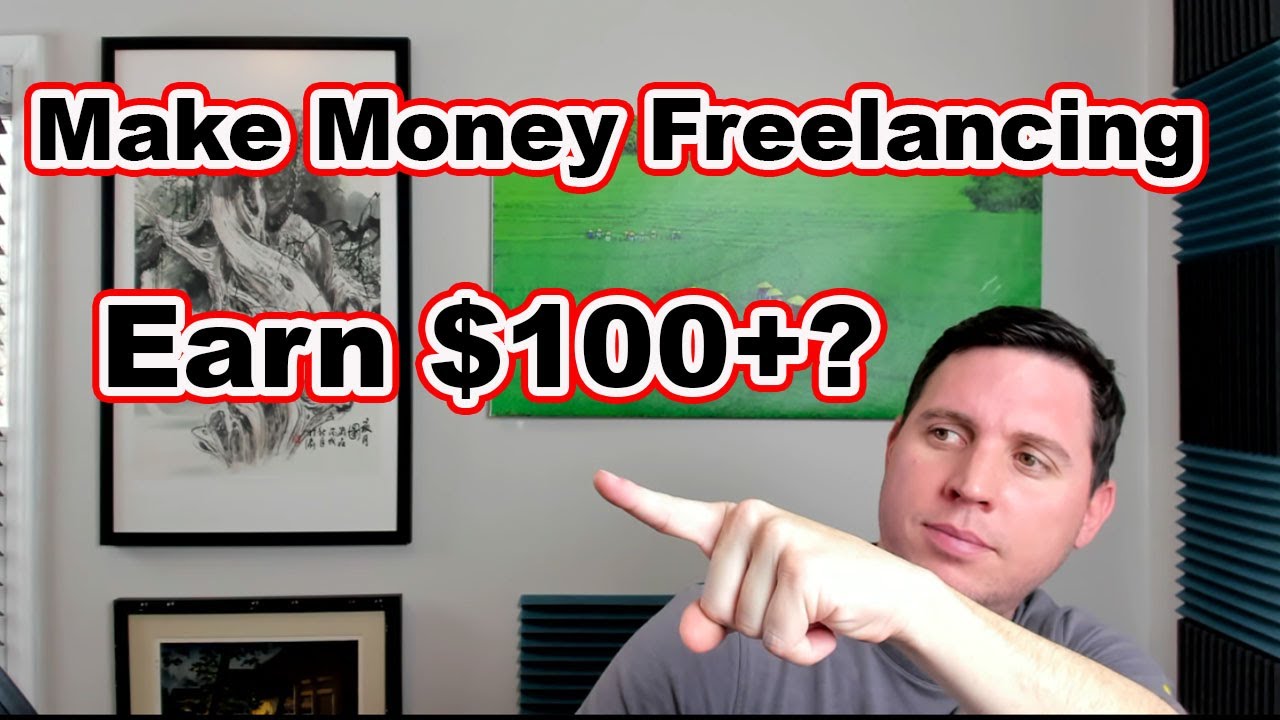 Make Money Freelancing: Learn To Earn $100+ As A Freelancer (No ...