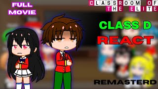 Class D react To Ayanokoji | Full Movie