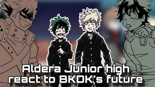 2X🌸||Aldera Junior High react to BKDK’s future||🌸•part 5•