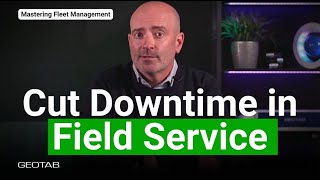 How the BEST Field Service Fleets Reduce Downtime