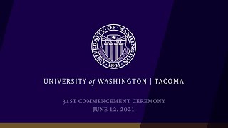 UW Tacoma 2021 Commencement Ceremony