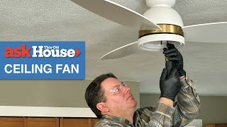 How to Replace a Ceiling Fan | Ask This Old House