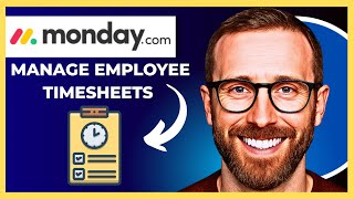 How To Manage Employee Time Sheets On MONDAY.COM (Complete 2025 Guide)