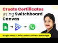 How to Create Certificates using Switchboard Canvas - Google Sheets, Switchboard Canvas & WhatsApp